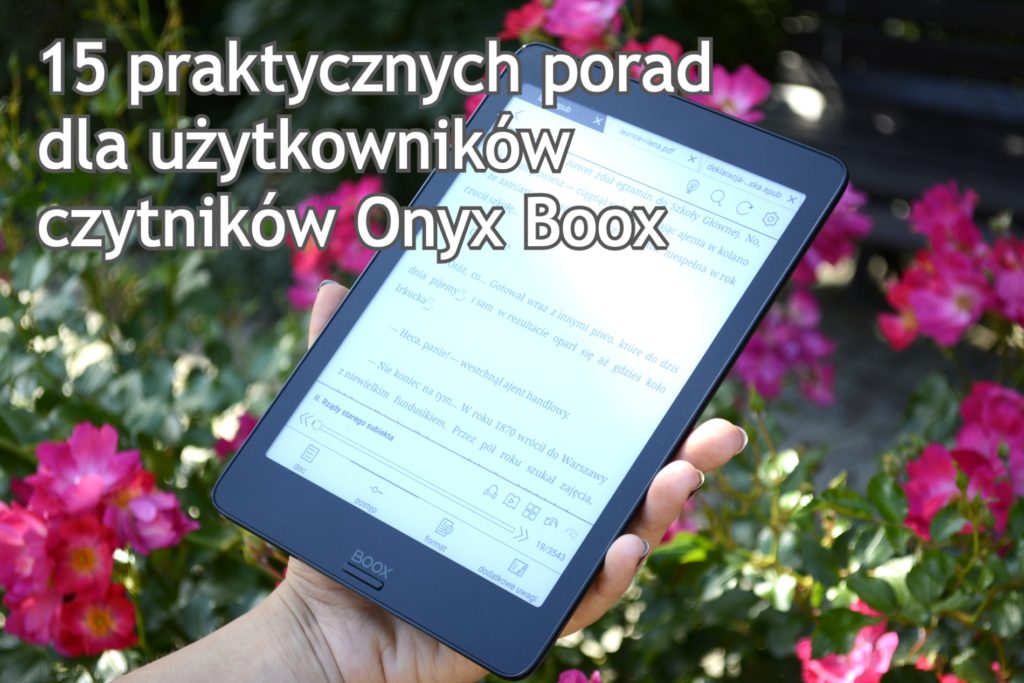 15 praktycznych porad dla użytkowników czytników Onyx Boox